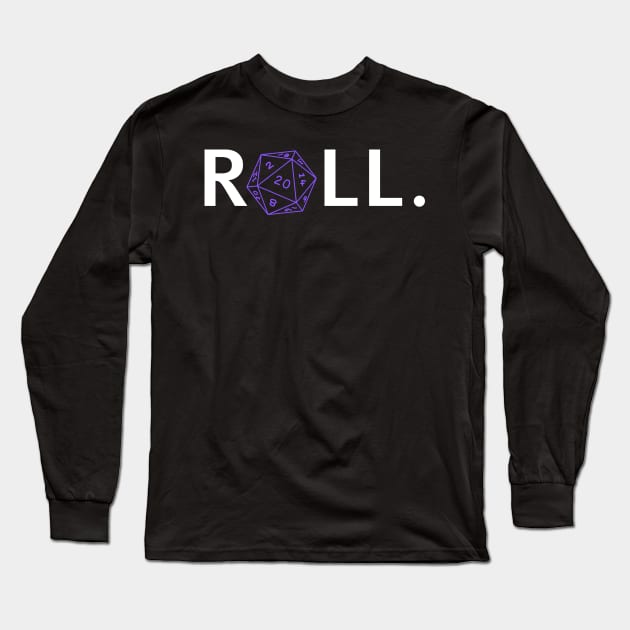 Roll. RPG Shirt White and Purple Long Sleeve T-Shirt by Pixel-Meanagerie